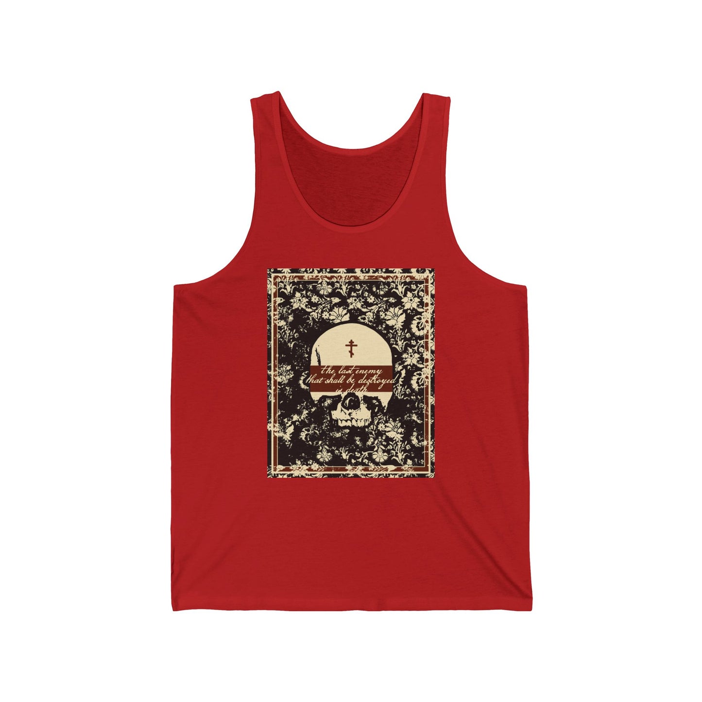 The Last Enemy That Shall Be Destroyed is Death (1 Cor 15:26) | Earthtone Skull and Floral Design | Resurrection | Orthodox Christian Tank Top