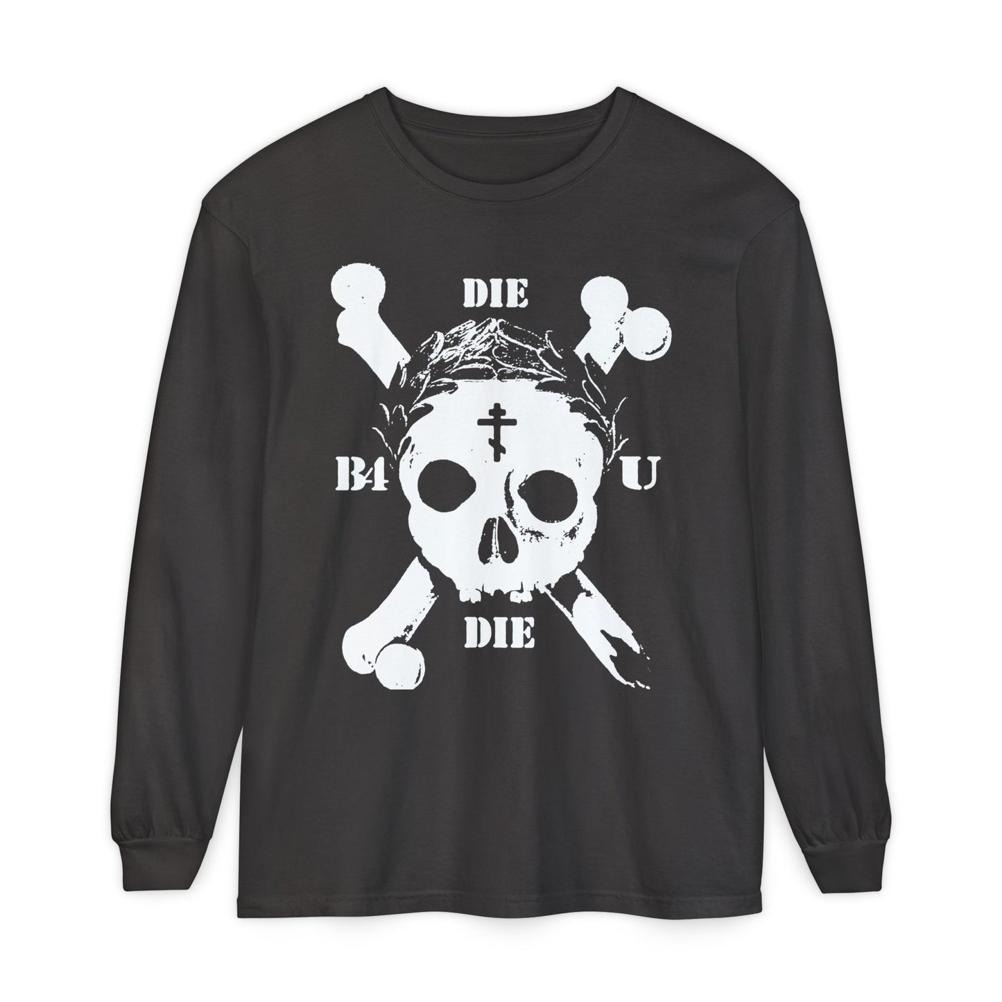 Graphite long-sleeve "Die Before You Die" shirt featuring a retro skull & crossbones, Orthodox cross, laurel victory wreath, and memento mori—recalling the call to deny oneself and take up your cross from Matthew 16:24-25.