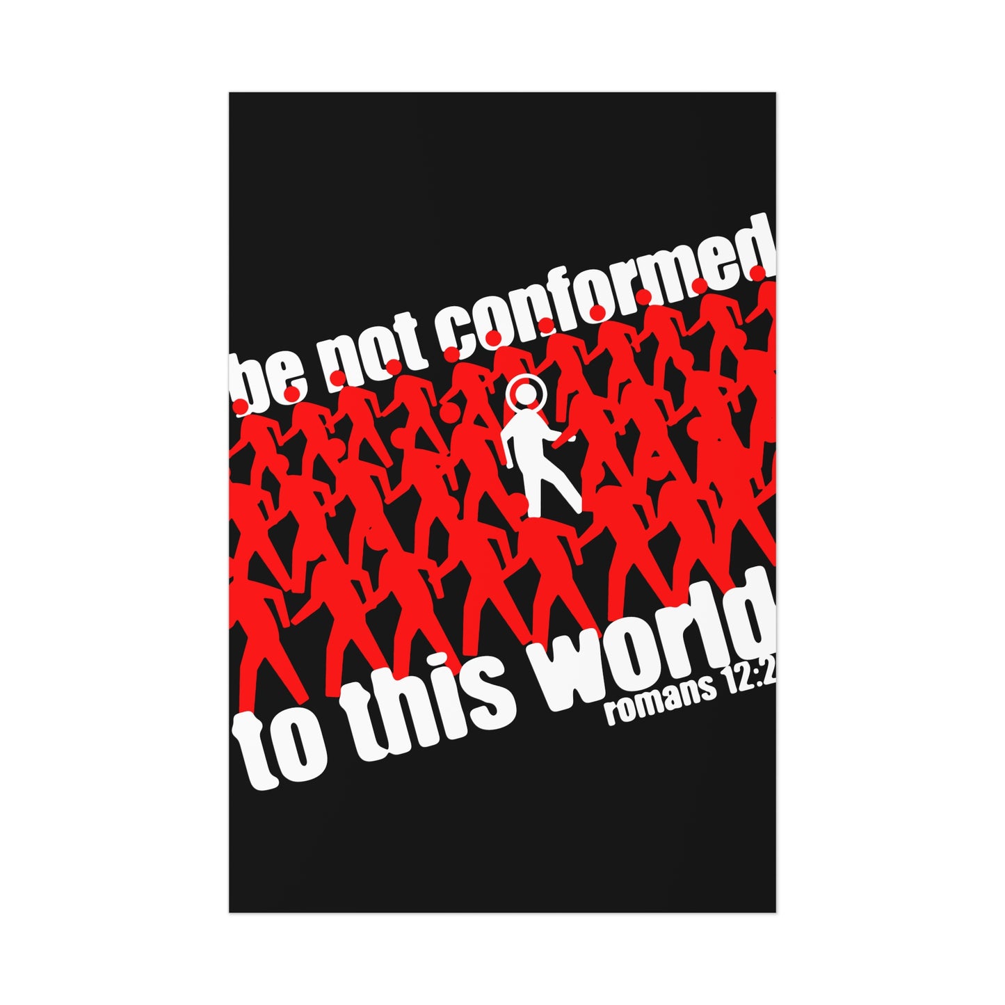 Be Not Conformed to This World (Romans 12:2) | Reject the Modern World | Orthodox Christian Art Poster
