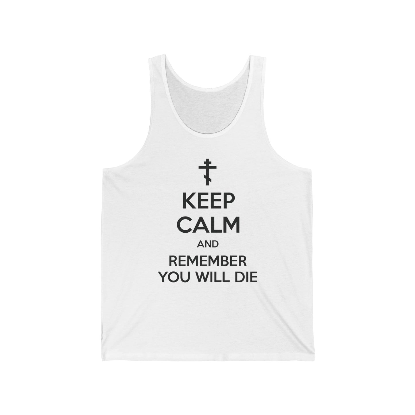 Keep Calm and Remember You Will Die | Orthodox Christian Tank Top