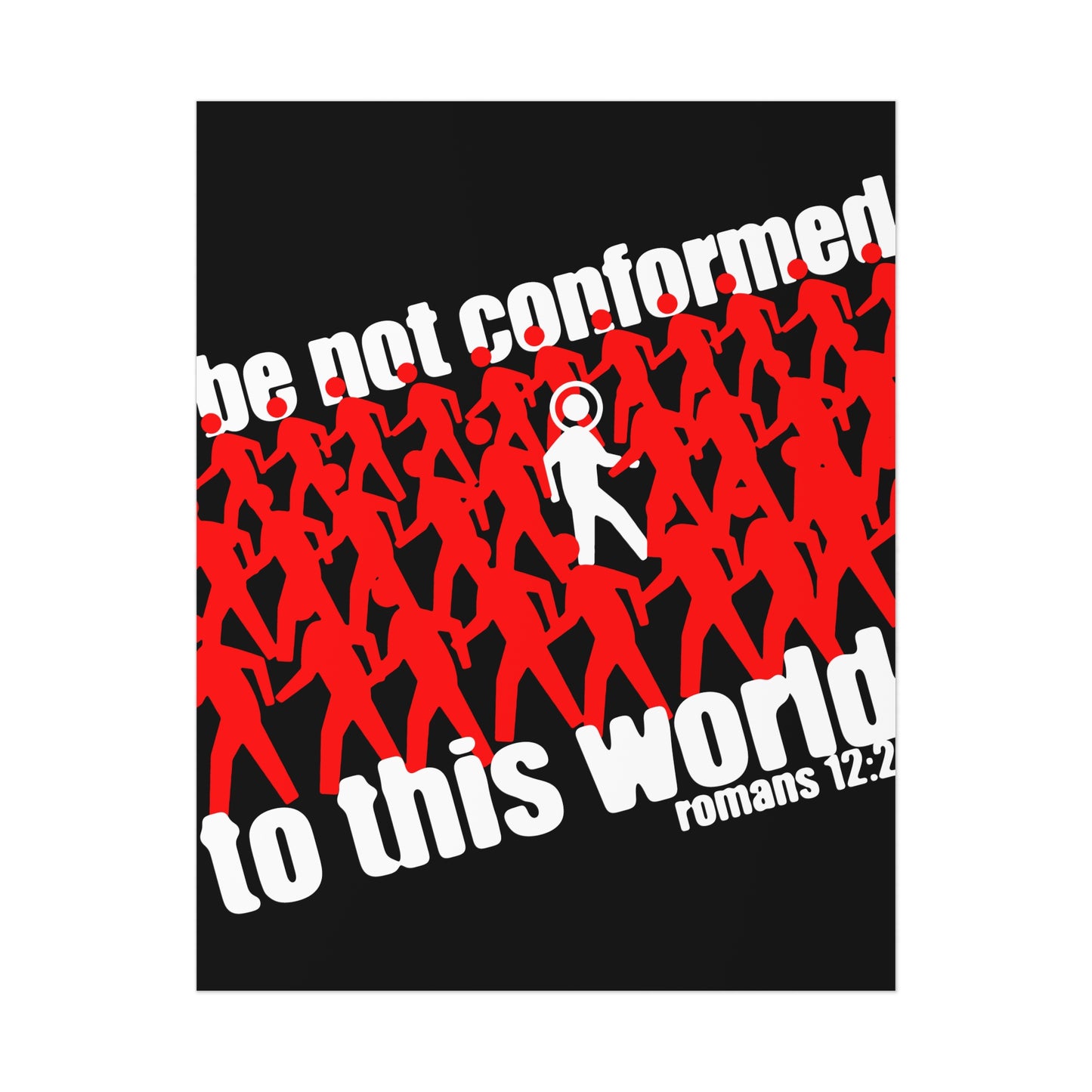 Be Not Conformed to This World (Romans 12:2) | Reject the Modern World | Orthodox Christian Art Poster