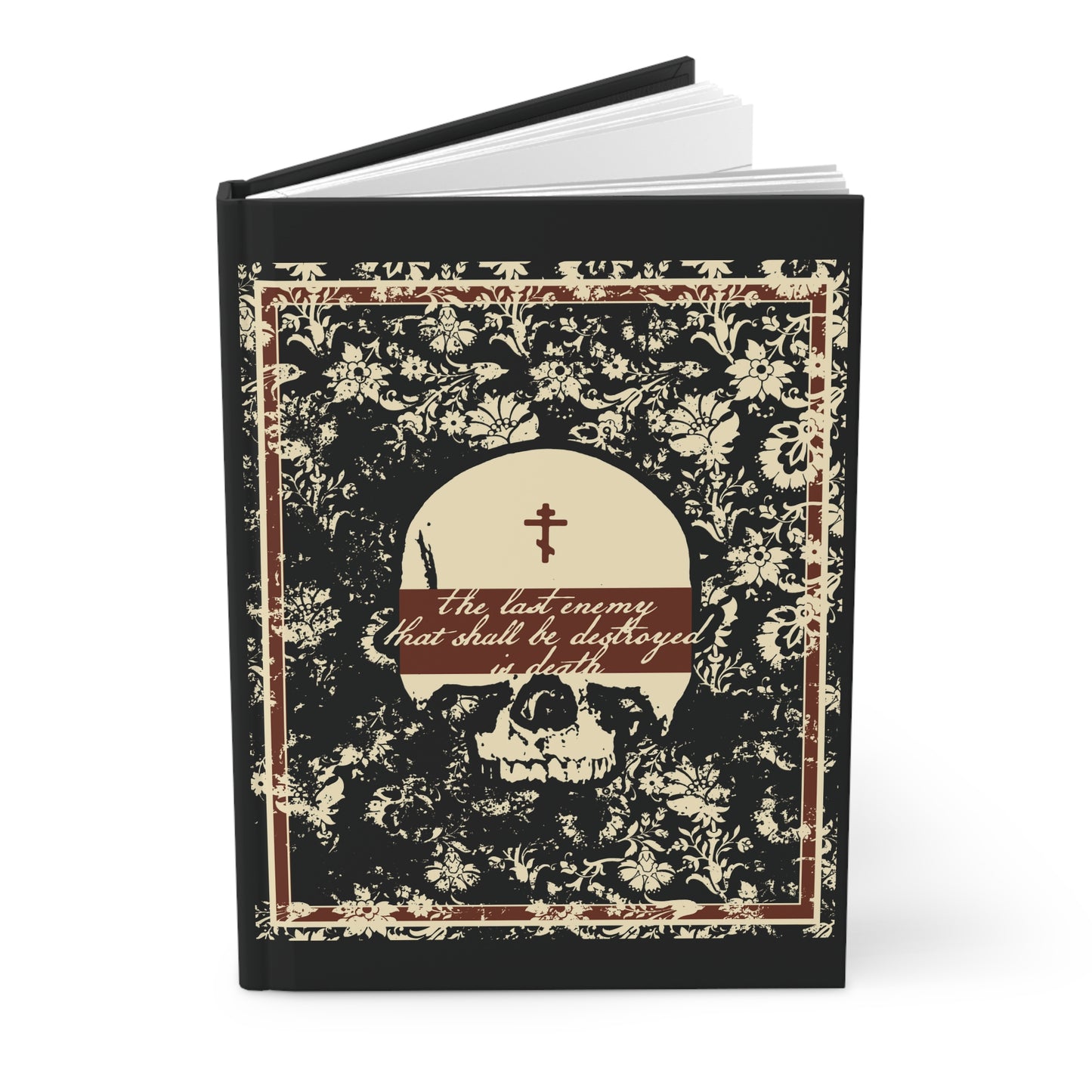 The Final Enemy That Shall Be Destroyed is Death No. 4 (1 Corinthians 15:26) | Orthodox Christian Hardcover Blank Journal