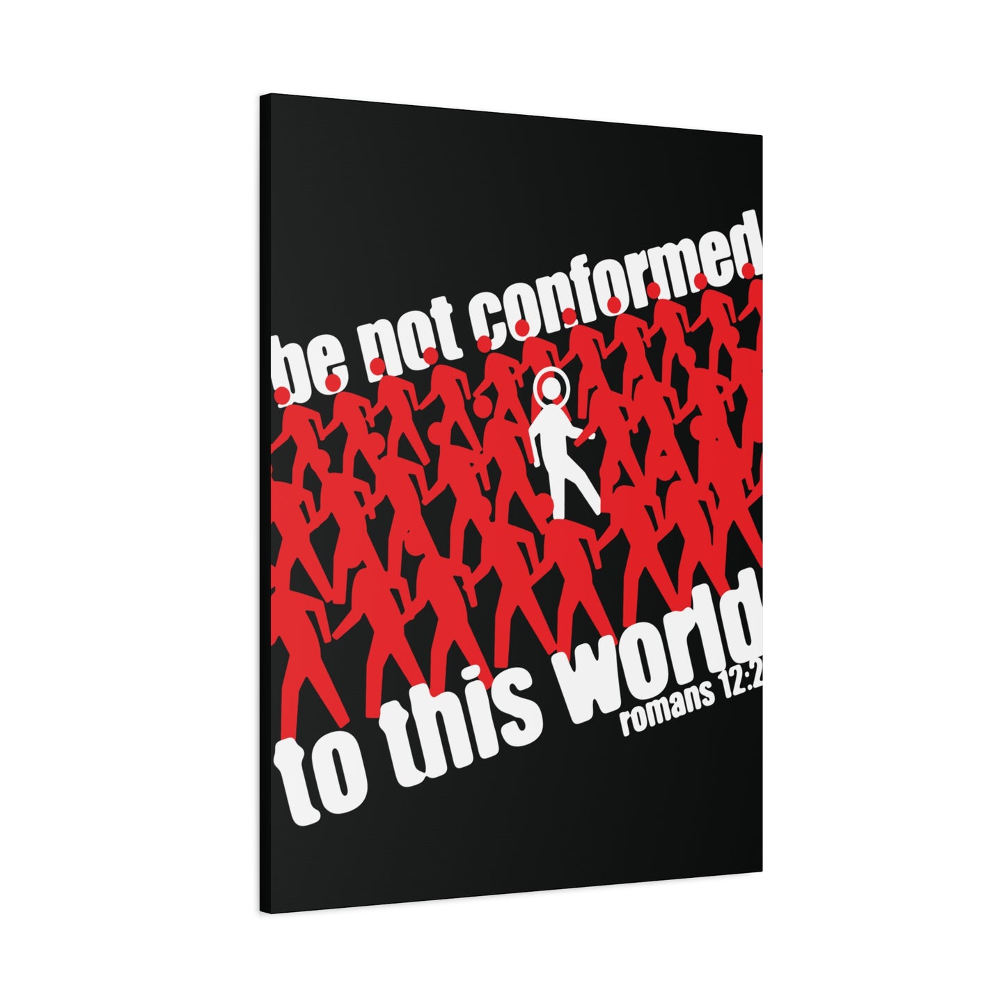 Be Not Conformed to This World (Romans 12:2) | Reject the Modern World | Orthodox Christian Canvas Art