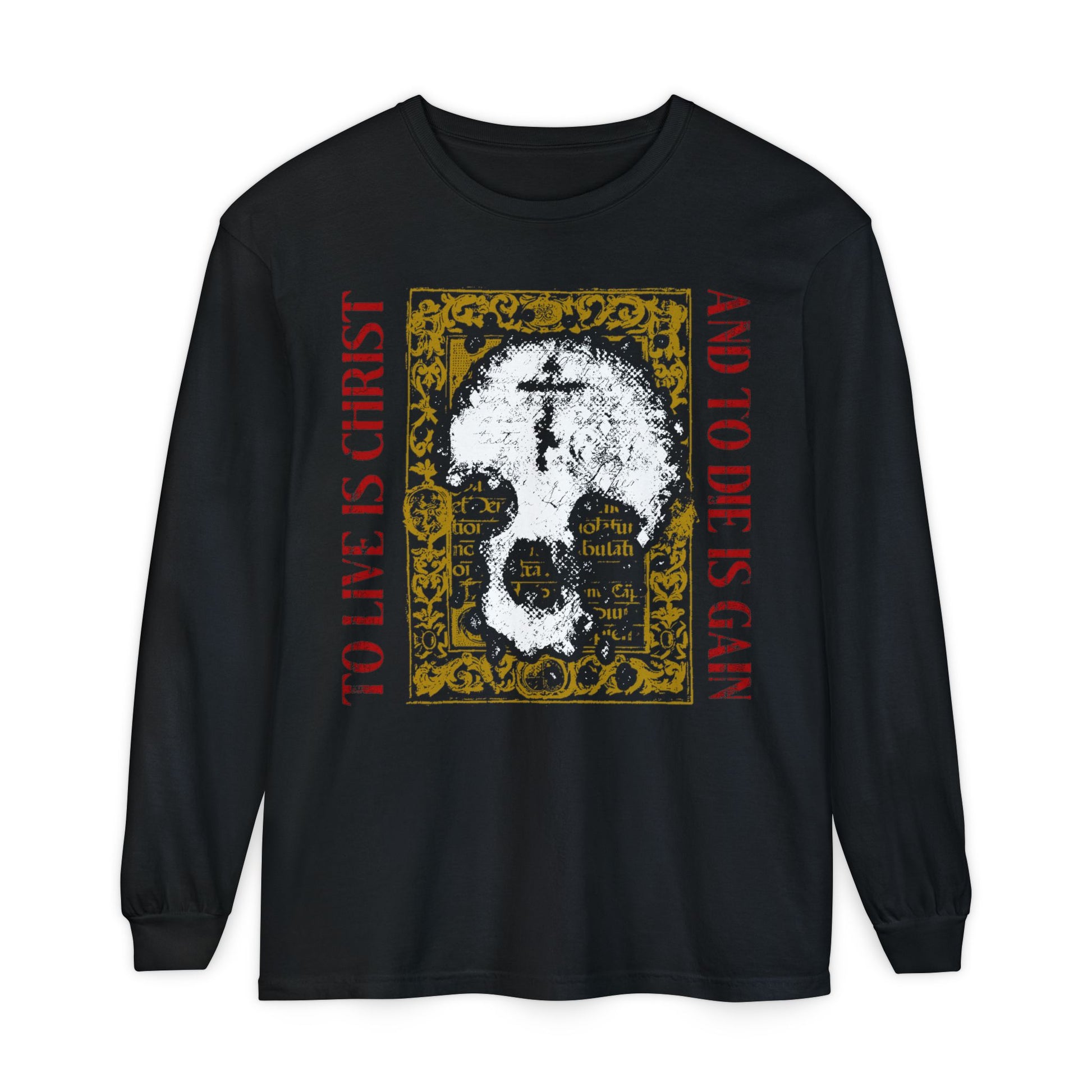 Black long-sleeve shirt featuring a white skull with cross, gold manuscript texture, and red "To live is Christ, to die is gain" text—reflecting Orthodox Christian faith from Philippians 1:21.