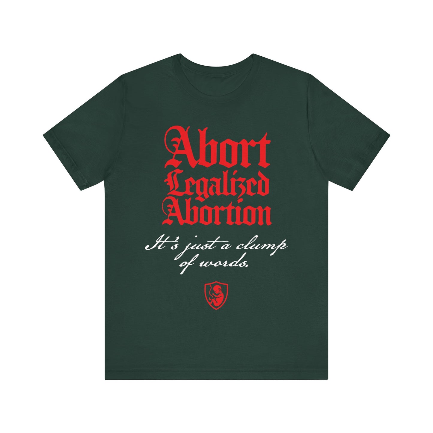 Abort Legalized Abortion No. 1 | Pro-Life T-Shirt