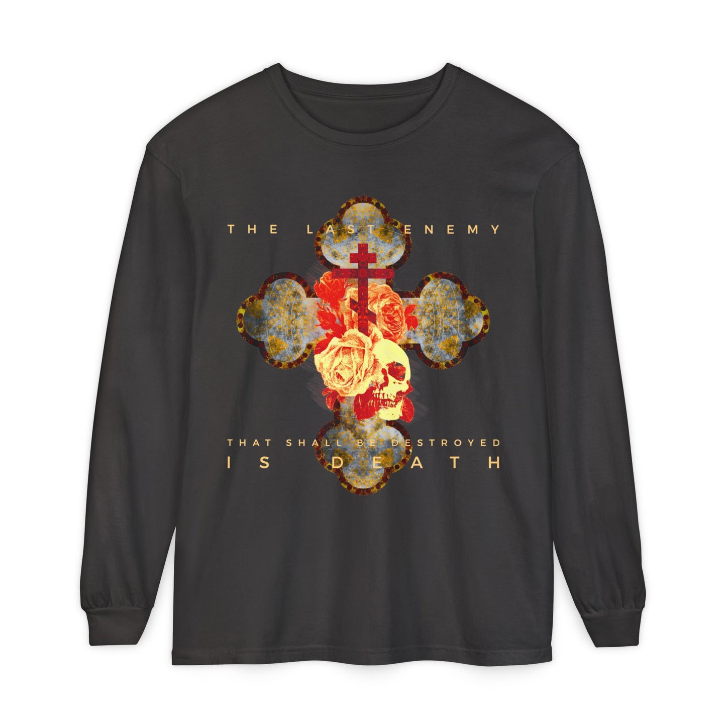 The Remembrance of Death "The Final Enemy That Shall Be Destroyed Is Death (1 Cor 15:26)" long-sleeve features a metallic gothic cross with rose and skull in orange/yellow hues and Orthodox Christian text inspired by 1 Corinthians 15.
