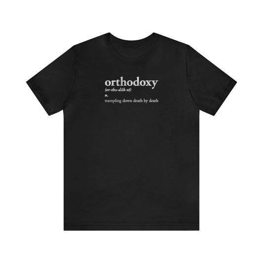 Orthodoxy Definition No. 1 (Trampling Down Death By Death) | Orthodox Christian T-Shirt