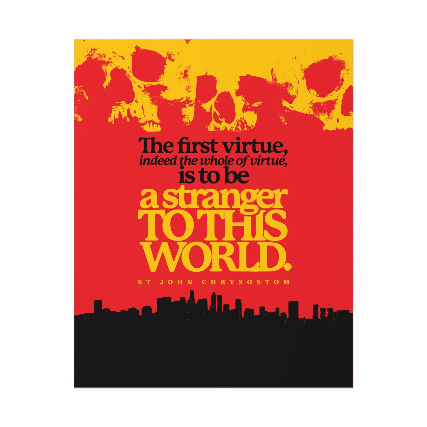 The Whole of Virtue is to Be a Stranger To this World (St John Chrysostom) | Skull Aesthetic | Orthodox Christian Art Poster