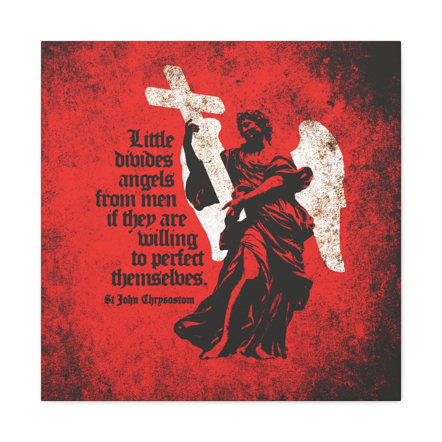 The "Little Divides Angels from Men" Orthodox Christian canvas art features a textured cemetery angel with a cross on a red-black background and an inspiring St. John Chrysostom quote about Christian perfection.