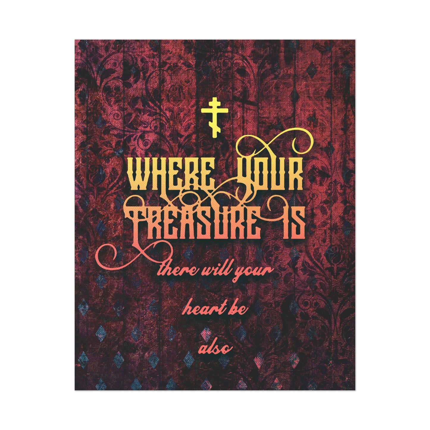 Where Your Treasure Is (Matthew 6:21) No. 1 | Orthodox Christian Art Poster
