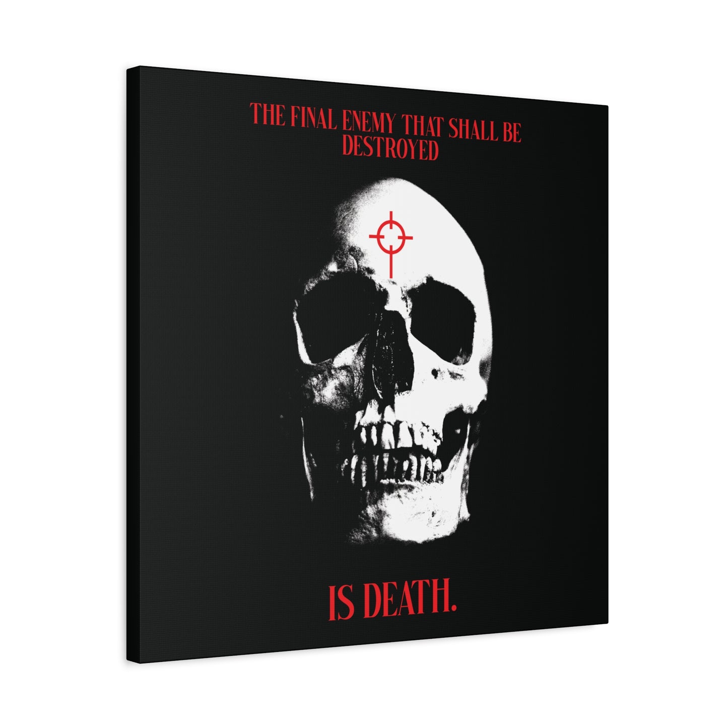 The Final Enemy That Shall Be Destroyed (1 Cor 15:26) | Skull in Crosshairs | Gothic Style Orthodox Christian Canvas Art