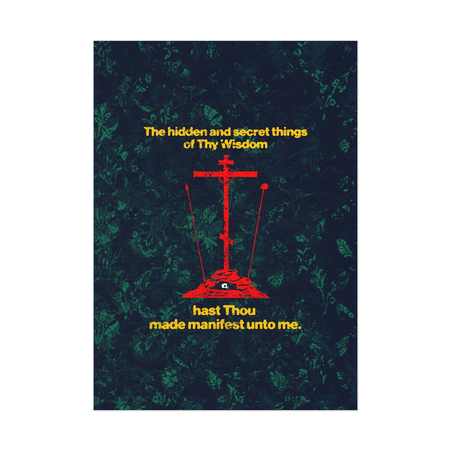 The Hidden and Secret Things of Thy Wisdom (Golgotha Cross) No. 1 | Orthodox Christian Art Poster
