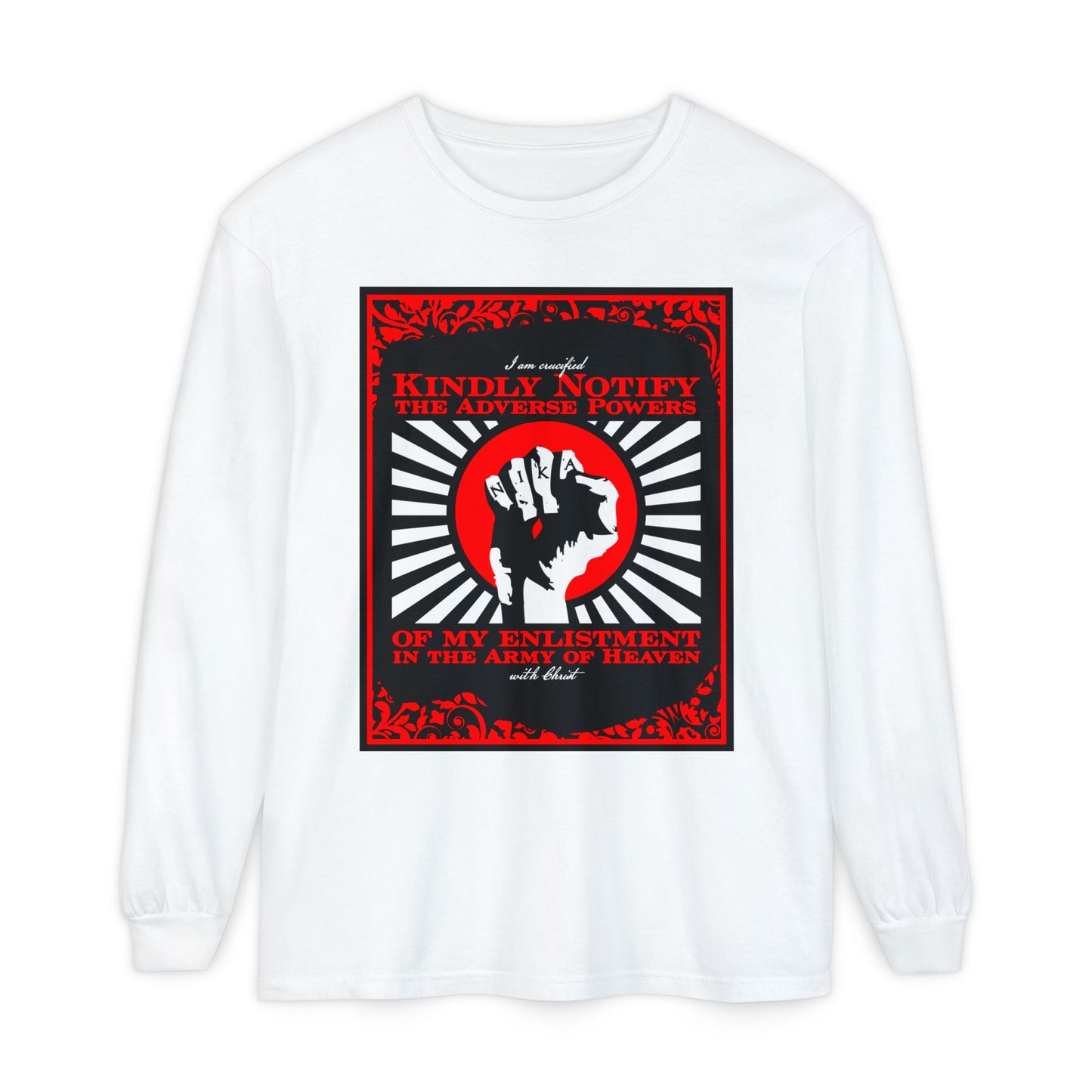 Kindly Notify the Adverse Powers | I am Crucified with Christ (Gal 2:20) | NIKA Fist | Orthodox Christian Long Sleeve Cotton Shirt