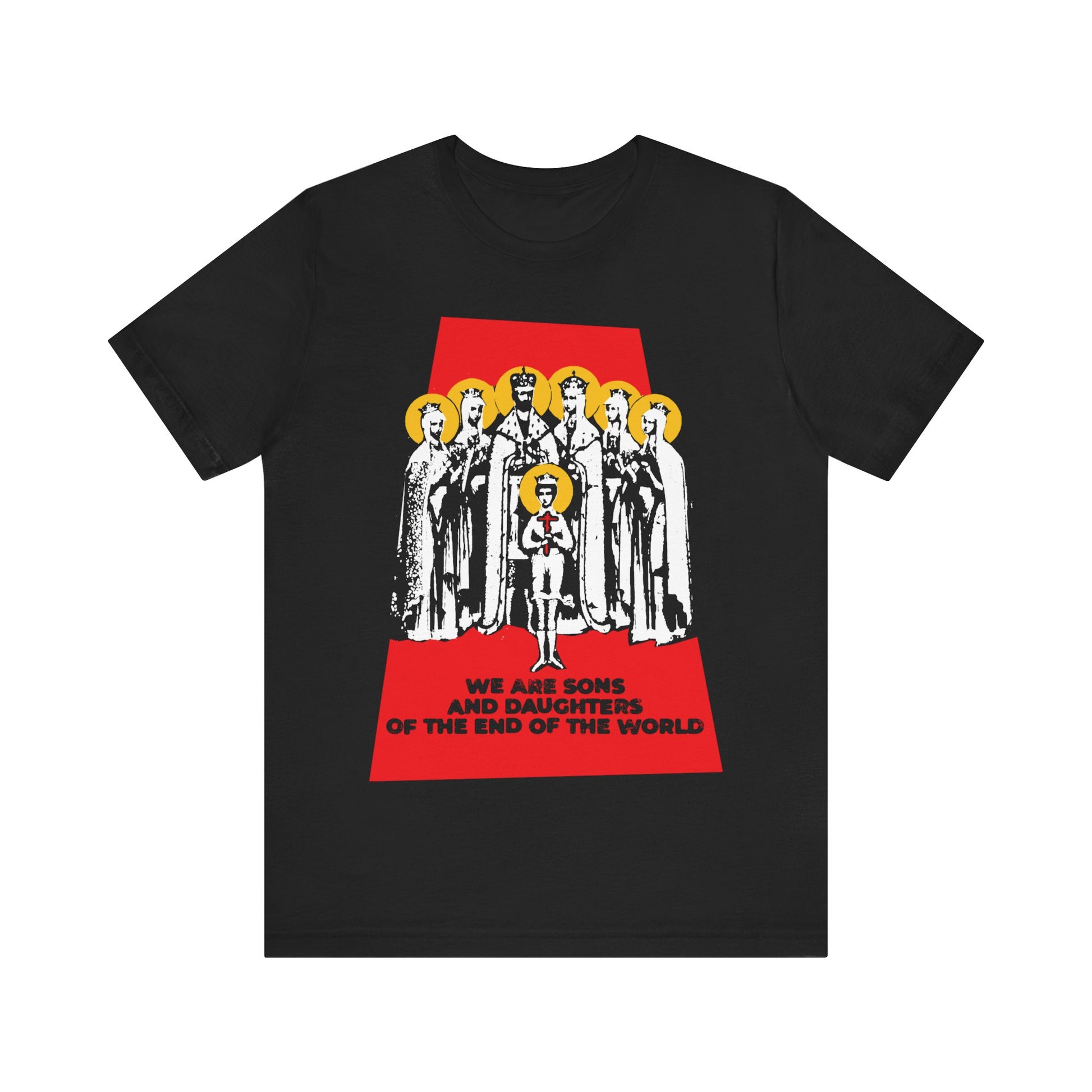 Black "We Are Sons and Daughters of the End of the World (Royal Martyrs of Russia) No. 1" Orthodox Christian T-shirt featuring saint-like figures and the text: We are sons and daughters of the Body of Christ at the end of the world.
