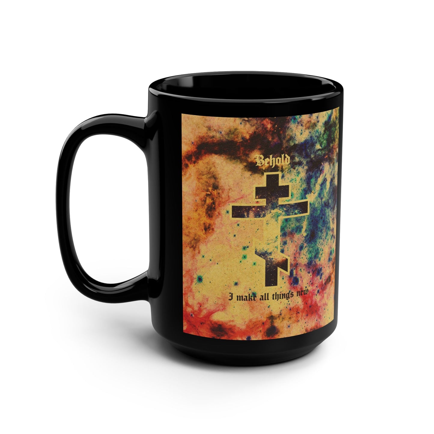 Behold, I Make All Things New (Revelation 21:5) | Cosmic Orthodox Cross On Inverted Starfield | Second Coming | Orthodox Christian 15oz Black Mug