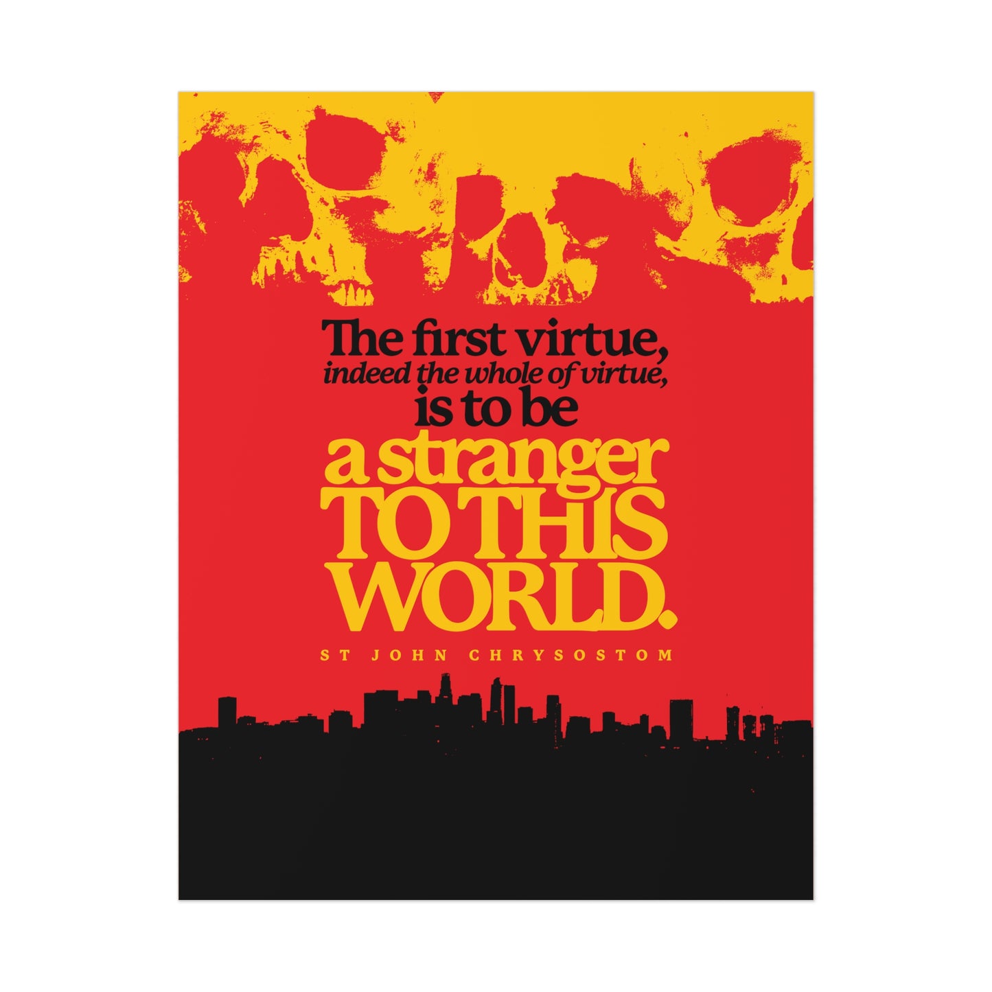 The Whole of Virtue is to Be a Stranger To this World (St John Chrysostom) | Skull Aesthetic | Orthodox Christian Art Poster