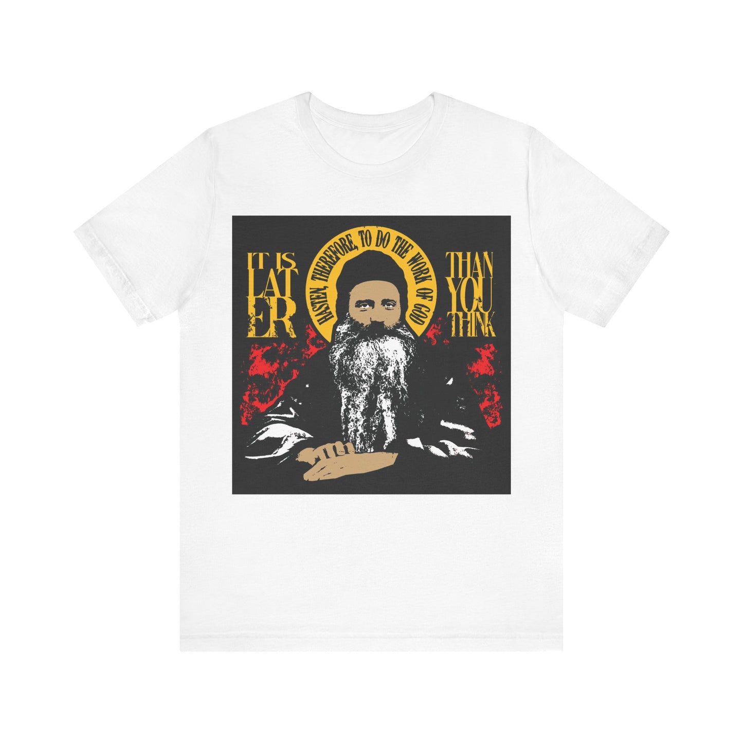 It's Later Than You Think (Fr Seraphim Rose) No. 13 | Orthodox Christian T-Shirt