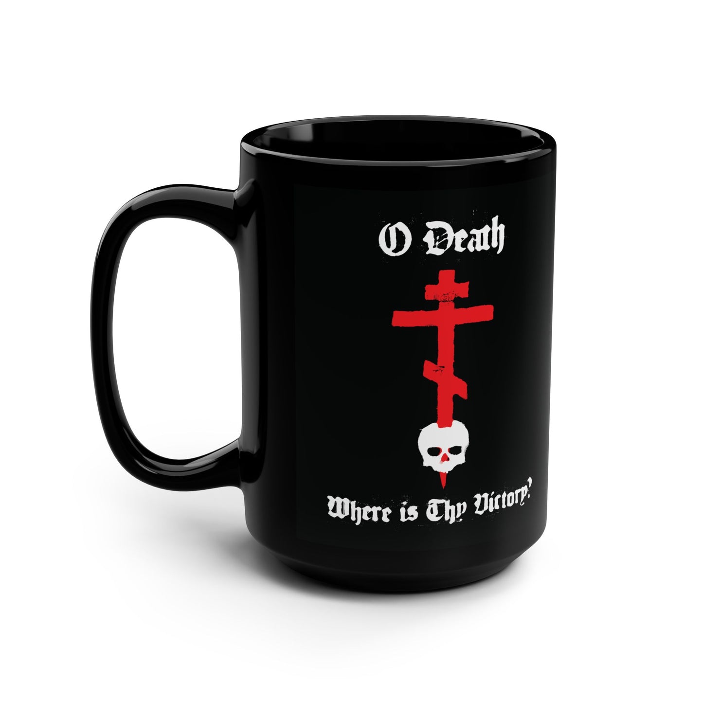 O Death Where is Thy Victory? 1 Cor 15:55 | Cross Stabbing Skull | Spraypaint Aesthetic | Orthodox Christian 15oz Black Mug