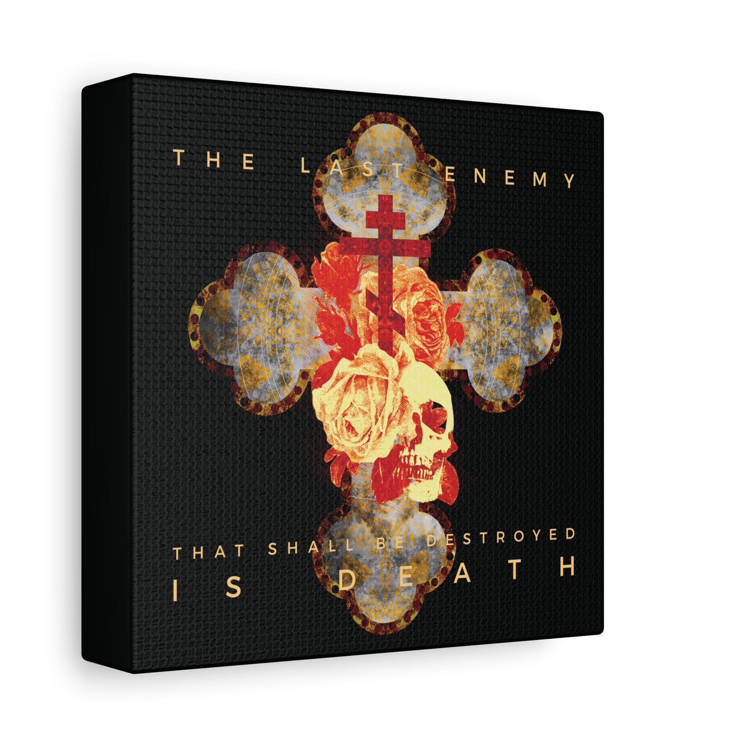 Remembrance of Death “The Final Enemy That Shall Be Destroyed Is Death” canvas features a black background, a metallic gothic cross with roses and a skull, and gold 1 Cor 15:26 text reflecting Orthodox Christian resurrection themes.