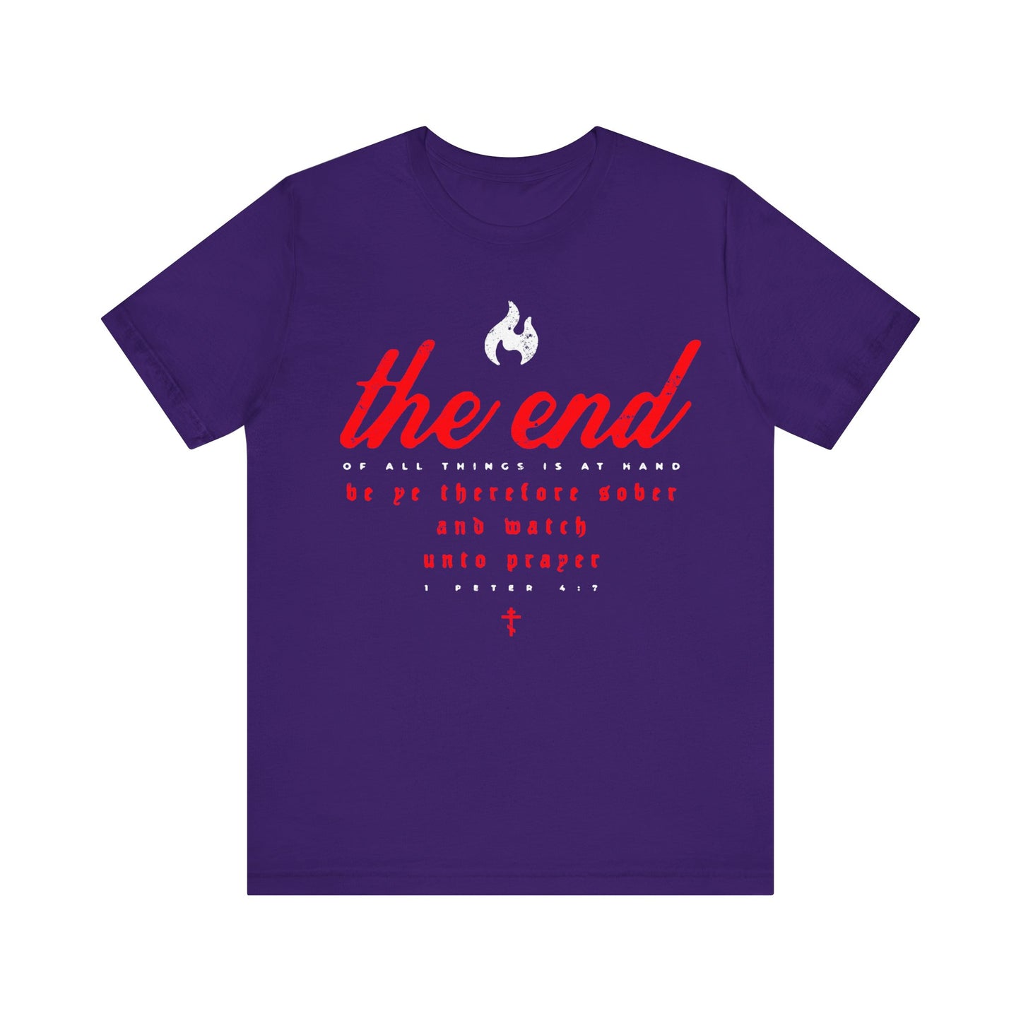 The End of All Things is At Hand (1 Peter 4:7) | Minimalist Typography | Red White and Black | Orthodox Christian T-Shirt