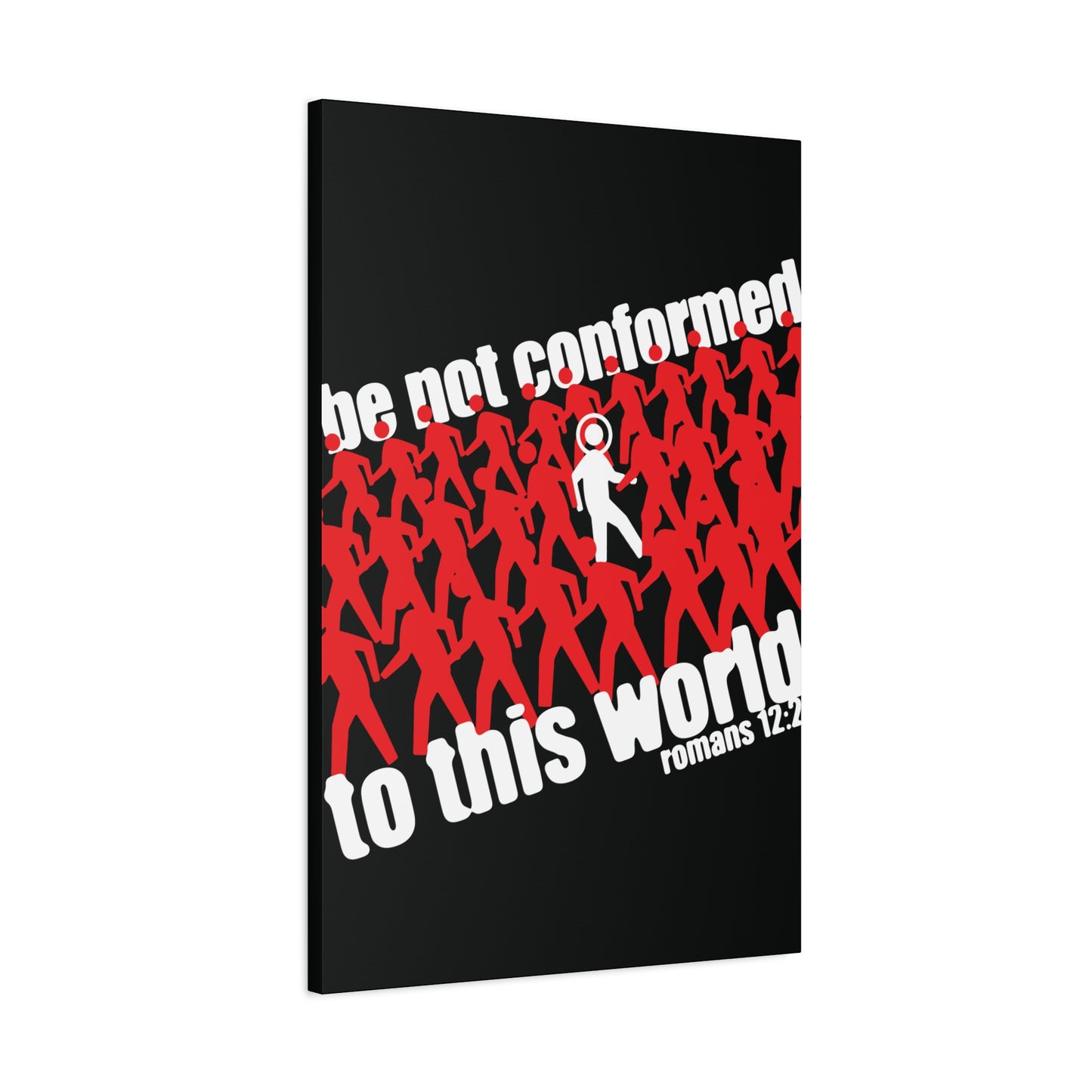 Be Not Conformed to This World (Romans 12:2) | Reject the Modern World | Orthodox Christian Canvas Art