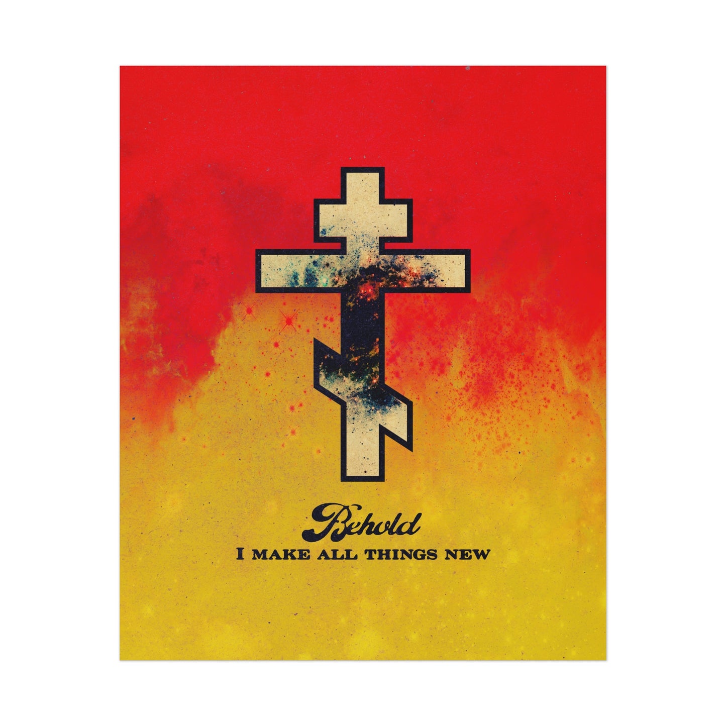 Behold, I Make All Things New (Revelation 21:5) | Cosmic Orthodox Cross on Red and Yellow Background | Orthodox Christian Art Poster