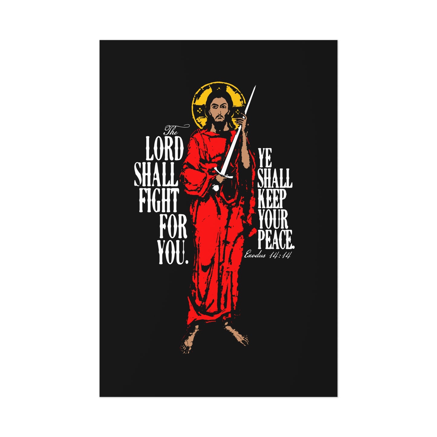 The Lord Shall Fight For You (Exodus 14:14) | Jesus Christ with Sword IconoGraphic | Orthodox Christian Art Poster