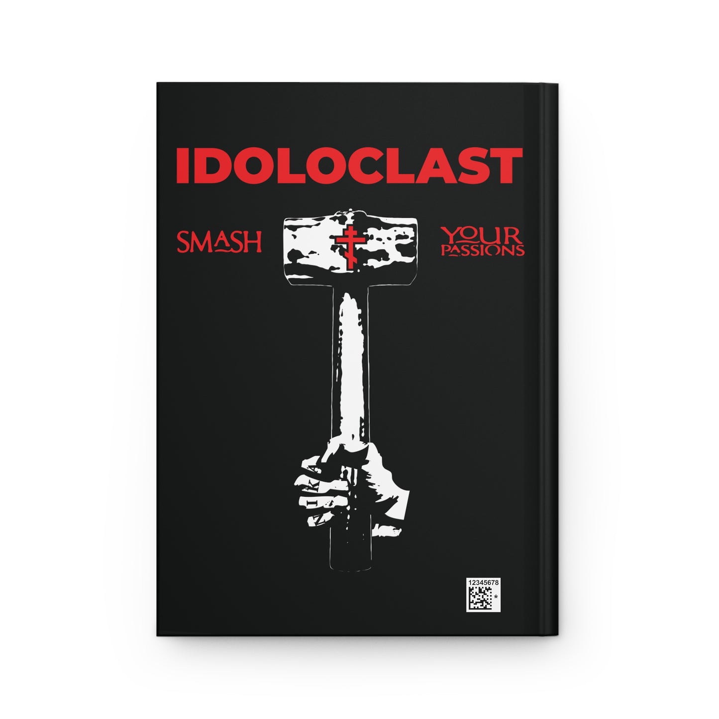 Idoloclast Idol-Smasher | Jesus Fist w/ Sledgehammer | Smash Your Passions | Orthodox Christian Accessory | Hardcover Journal