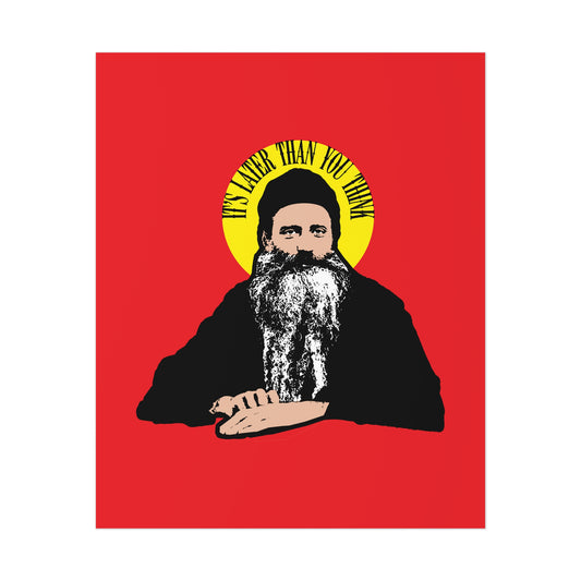 Modern Orthodox Christian art poster featuring Fr Seraphim Rose with a yellow halo and the quote "It's Later Than You Think" on a red background. Inspired by American Orthodox Christian saints.