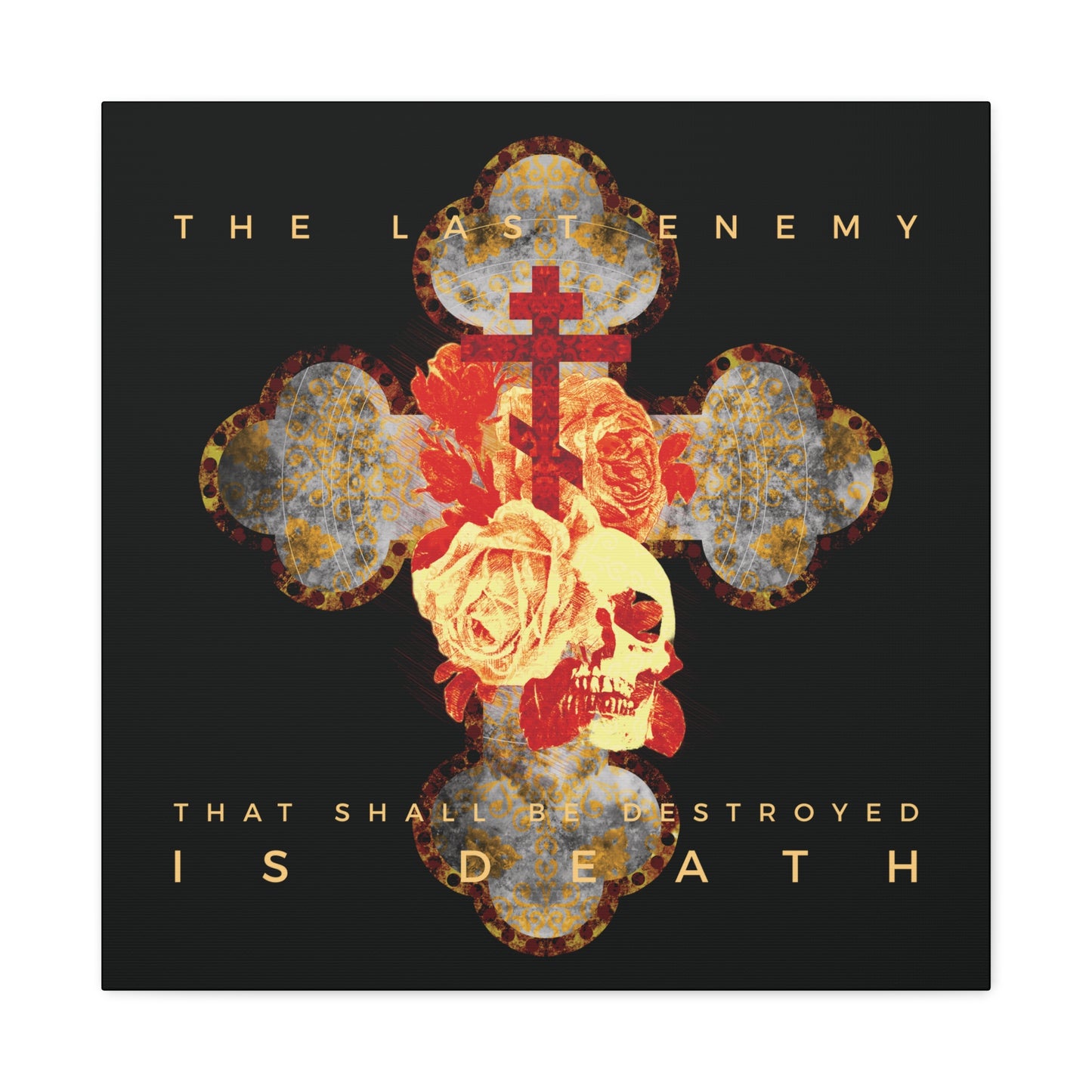 A metallic gothic cross with roses and a skull decorates this black Orthodox Christian canvas from Remembrance of Death. Featuring the quote "The Final Enemy That Shall Be Destroyed Is Death" (1 Cor 15:26), it symbolizes hope in resurrection.