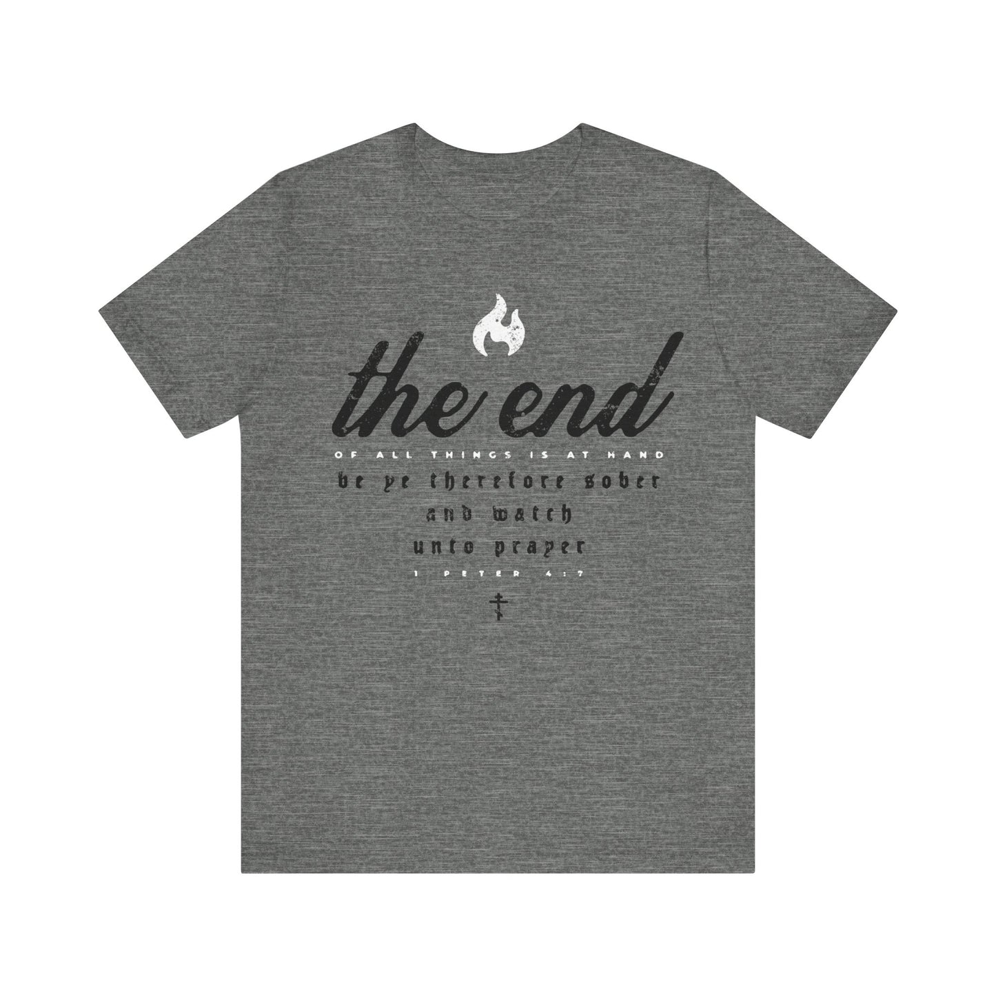 The End of All Things is At Hand (1 Peter 4:7) | Minimalist Typography | Red White and Black | Orthodox Christian T-Shirt