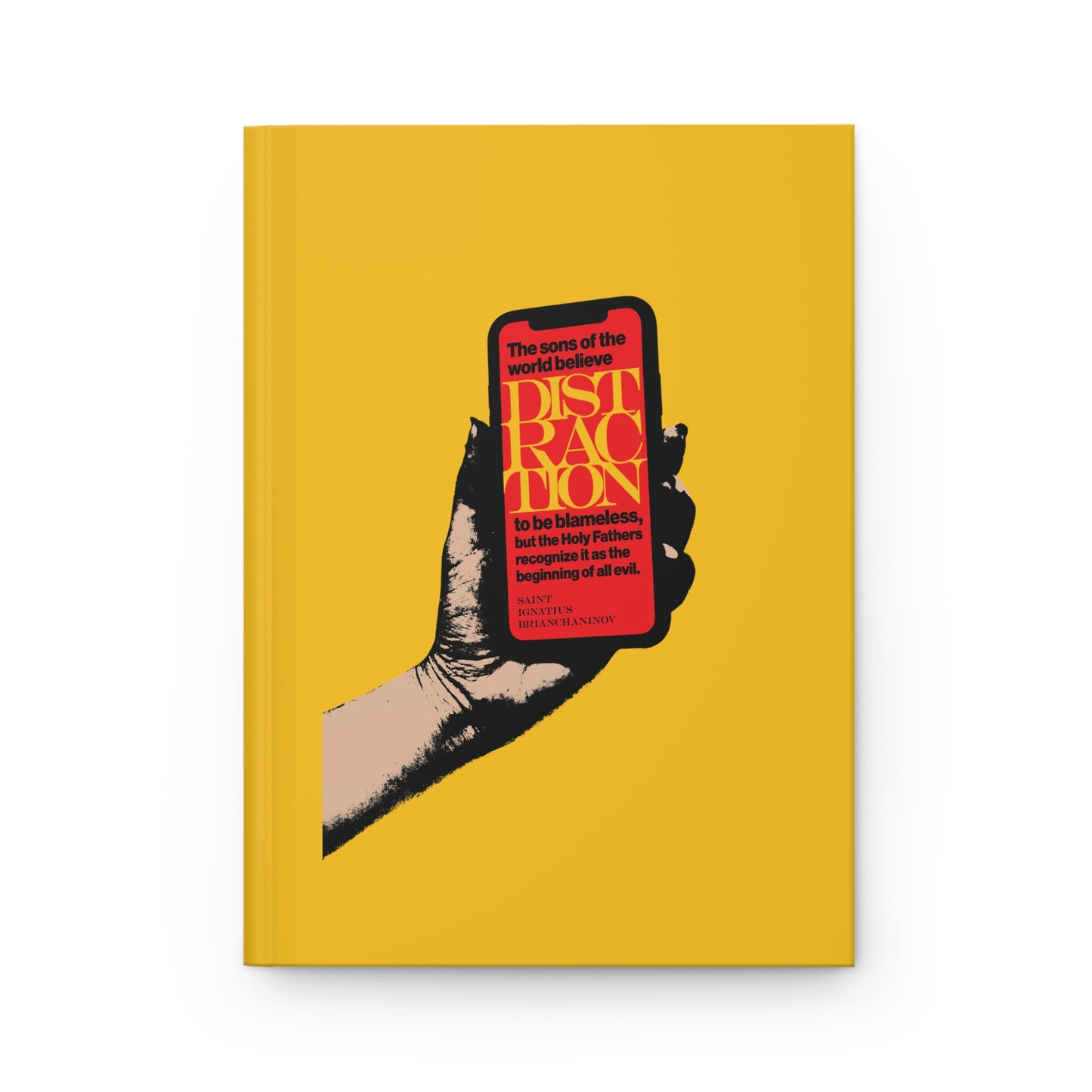 Distraction is the Beginning of All Evil (St Ignatius Brianchaninov) No. 1 | Orthodox Christian Accessory | Hardcover Journal