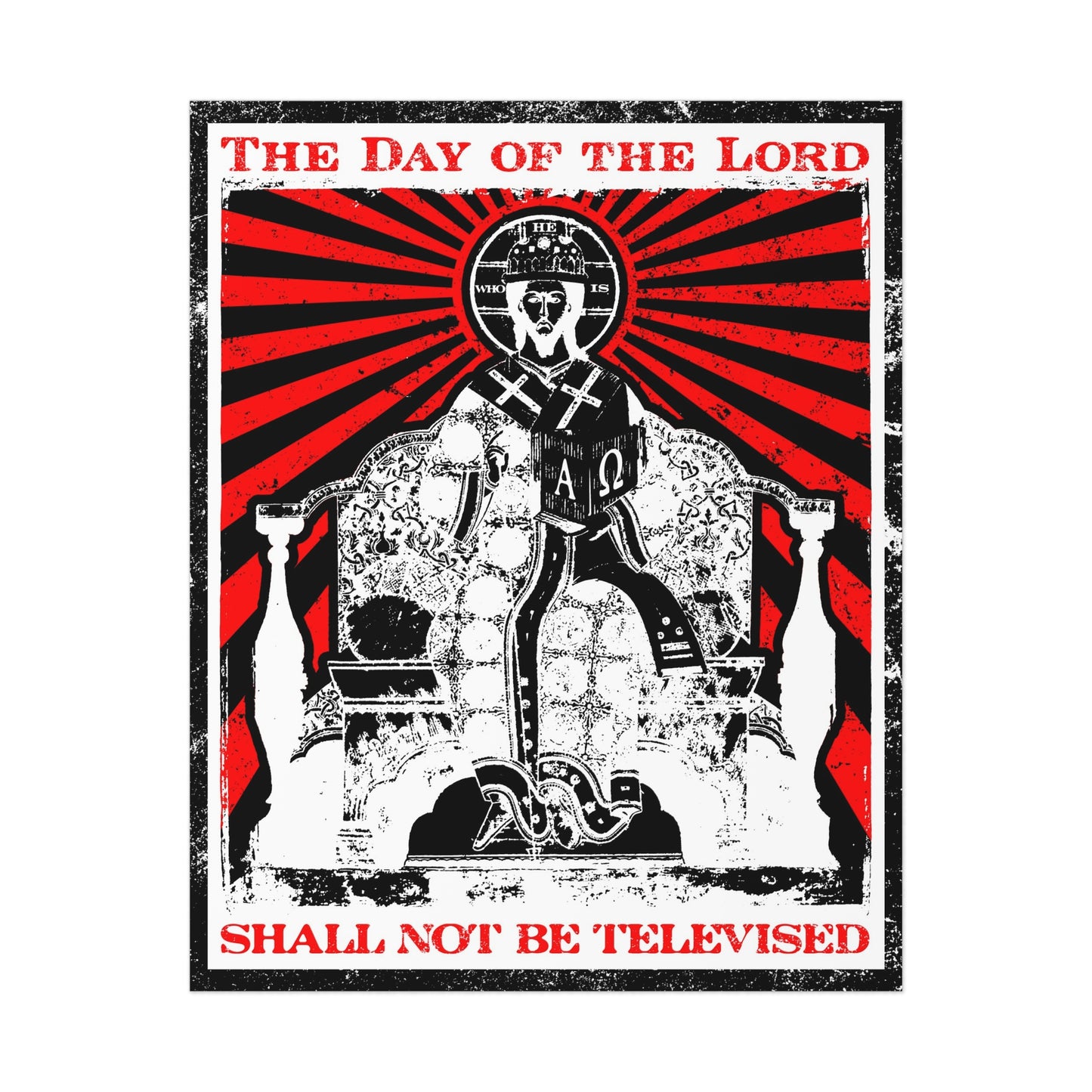 The Day of the Lord Shall Not Be Televised | Jesus Christ Enthroned Iconographic | Second Coming | Revelation | Orthodox Christian Art Poster