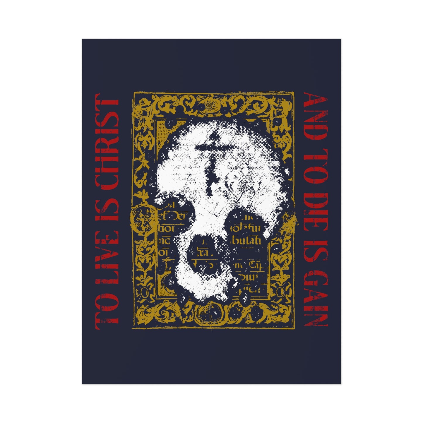To Live is Christ, to Die is Gain (Philippians 1:21) | Skull with Cross on Gold Manuscript Texture |  Orthodox Christian Art Poster