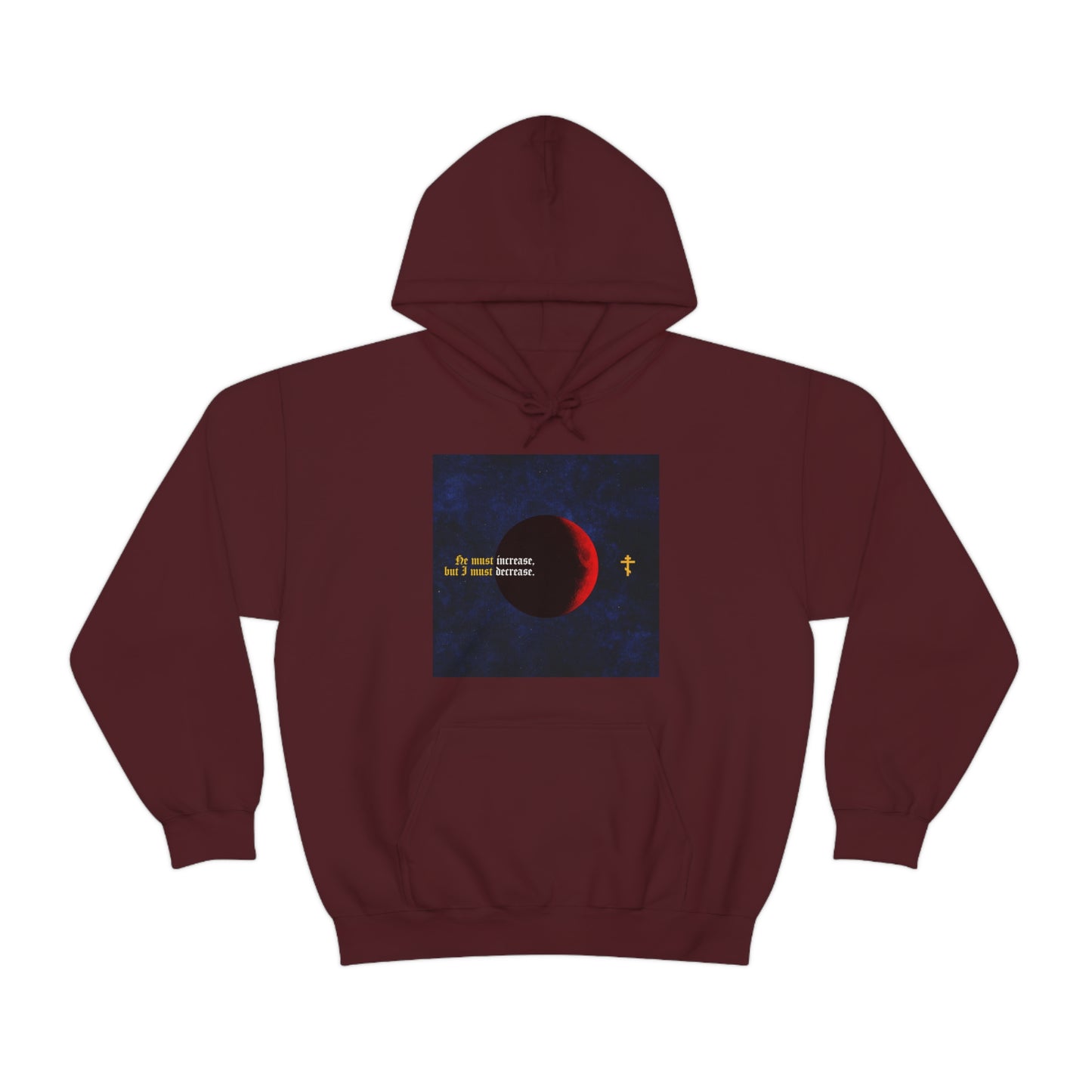 He Must Increase, and I Must Decrease No. 1 | Orthodox Christian Hoodie / Hooded Sweatshirt