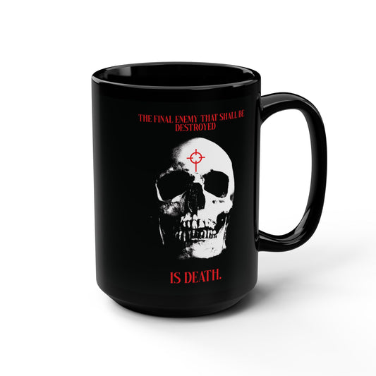 The Final Enemy That Shall Be Destroyed (1 Cor 15:26) Gothic Style Orthodox Christian black mug features a skull in crosshairs, symbolizing the promise of resurrection and faith in Christ.