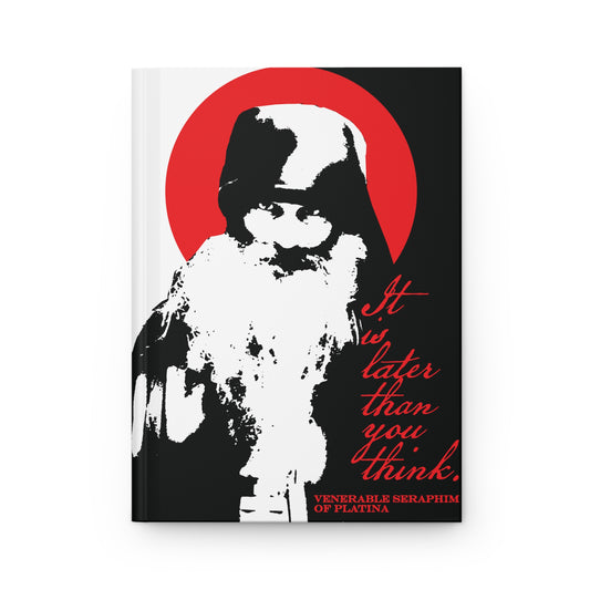 Black and white Orthodox monk on a journal cover, set against a red circle. Red script: "It is later than you think." Tribute to Fr Seraphim Rose—Modern Orthodox Saint. Product: Remembrance of Death "It's Later Than You Think" Christian Journal.
