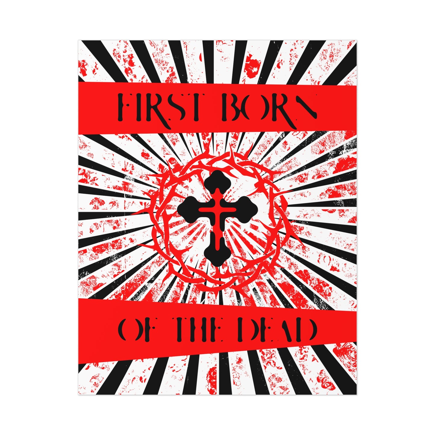 First Born of the Dead | Orthodox Cross and Crown of Thorns | Red White and Black Textured Design with Rays | Orthodox Christian Art Poster