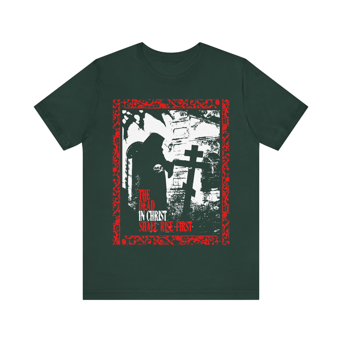 The Dead in Christ Shall Rise First | Gothic Graveyard Design | 1 Thessalonians 4:16 | Orthodox Christian T-Shirt
