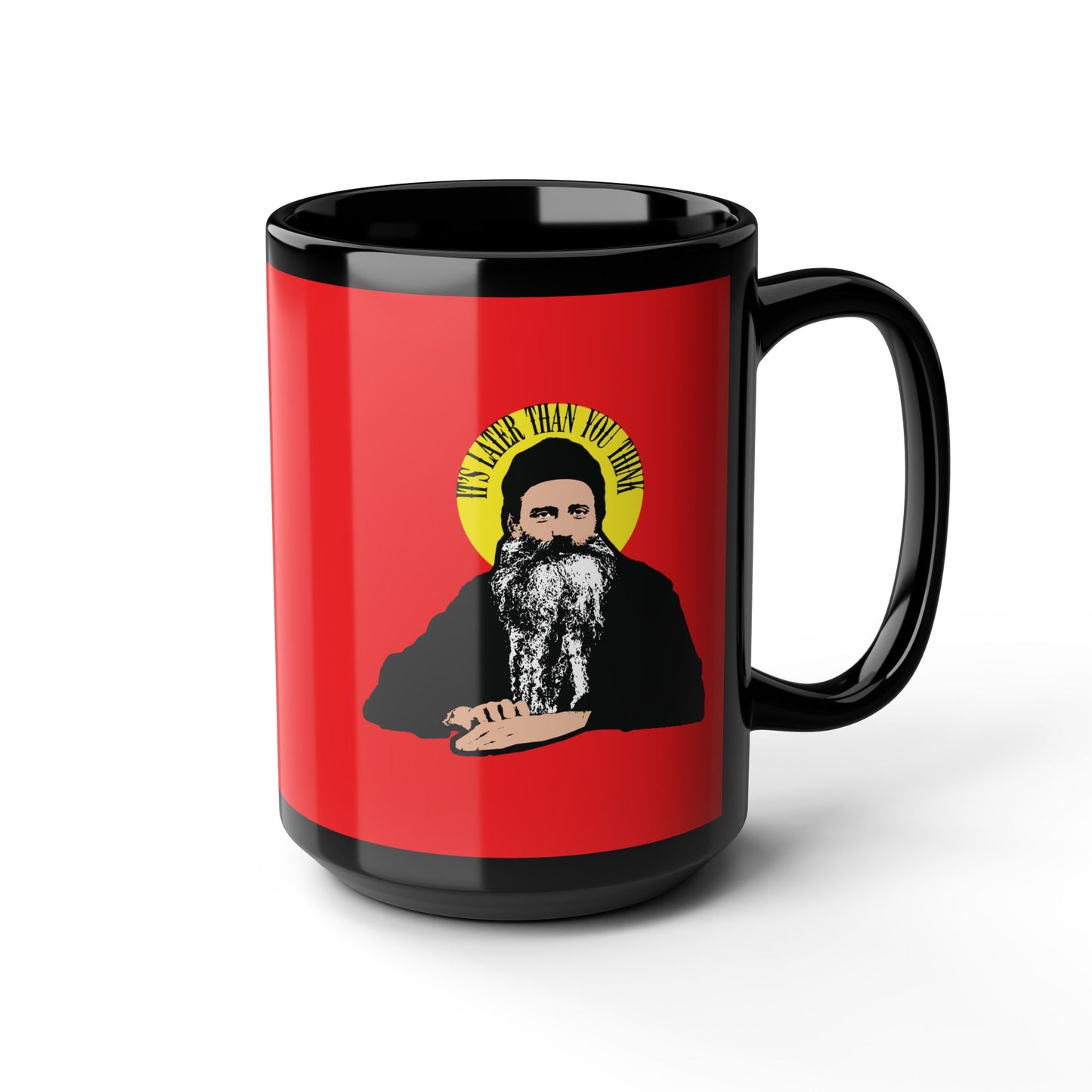 Black mug titled "It's Later Than You Think" features a Fr Seraphim Rose quote in a yellow halo, honoring this modern American Orthodox Christian saint—perfect for daily inspiration.