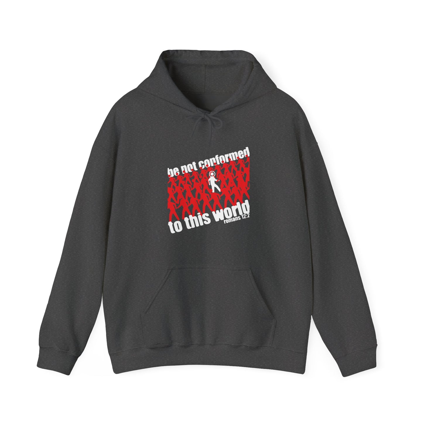Be Not Conformed to This World (Romans 12:2) | Reject the Modern World | Orthodox Christian Hoodie