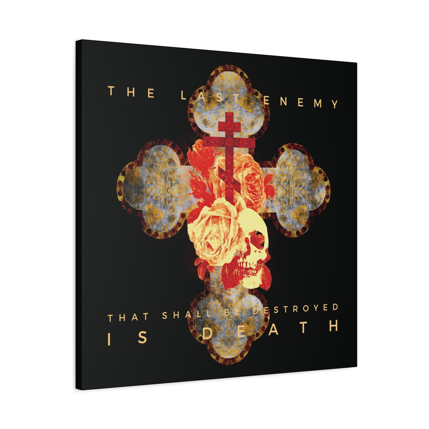 Remembrance of Death "The Final Enemy That Shall Be Destroyed Is Death" canvas wall art features a metallic gothic cross with rose and skull, inspired by 1 Cor 15:26. Black canvas with gold and red accents; textured Orthodox Christian design.