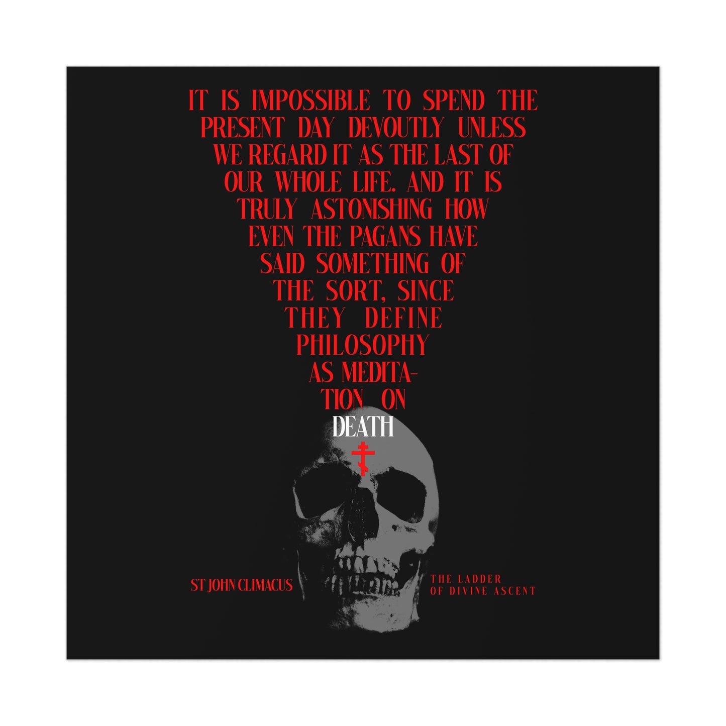 The Present Day As the Last Day of Our Life | St John Climacus | Skull with Red Orthodox Cross | Memento Mori | Christian Art Poster
