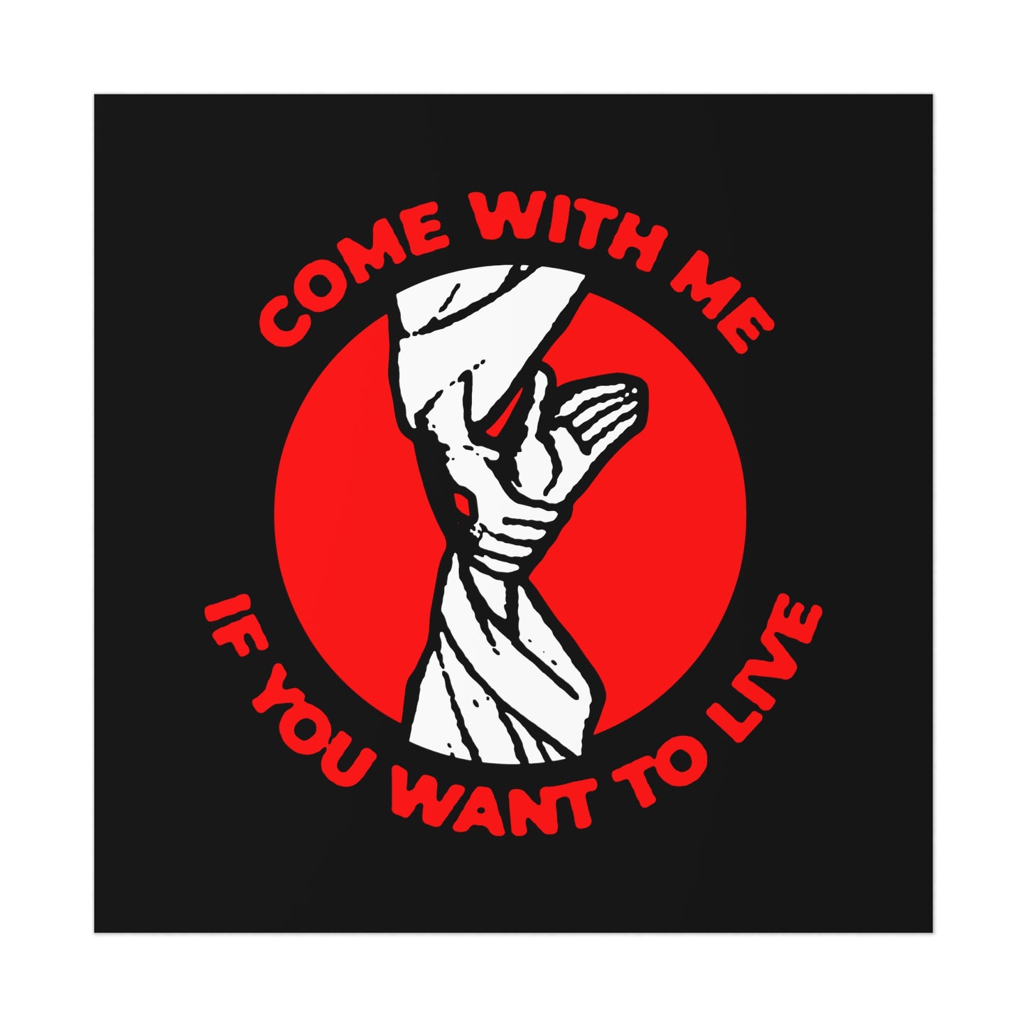Come With Me if You Want to Live No. 1 | Orthodox Christian Art Poster