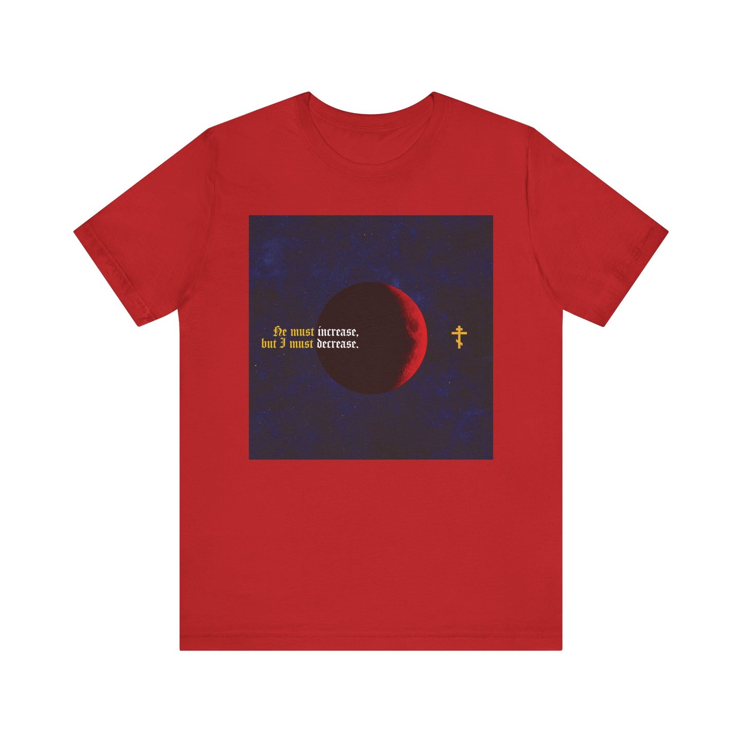 Red “He Must Increase, and I Must Decrease” (John 3:30) tee featuring a moon graphic and gothic text—a lightweight Orthodox Christian unisex cotton shirt inspired by John the Baptist.