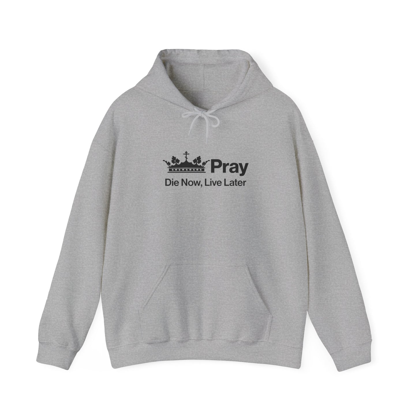 Die Now, Live Later No. 1 | Orthodox Christian Hoodie / Hooded Sweatshirt