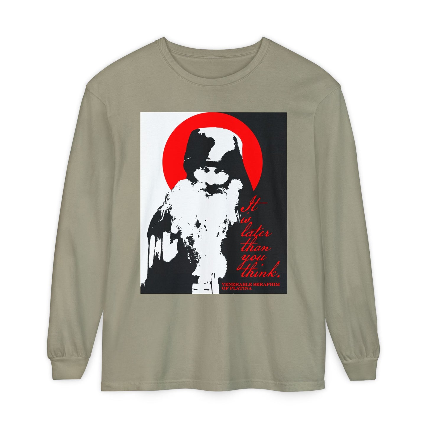 The Remembrance of Death long sleeve "It's Later Than You Think" features a high-contrast black and white image of Fr Seraphim Rose with a red halo and red text, inspired by Orthodox spirituality and Memento Mori themes.