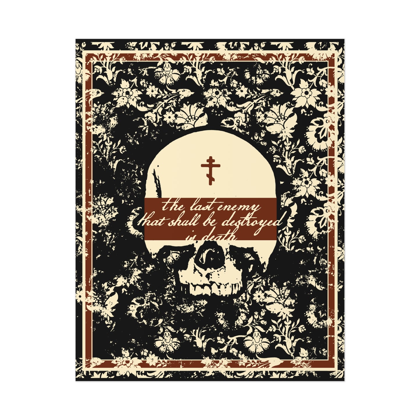 The Final Enemy That Shall Be Destroyed is Death No. 4 (1 Corinthians 15:26) | Orthodox Christian Art Poster