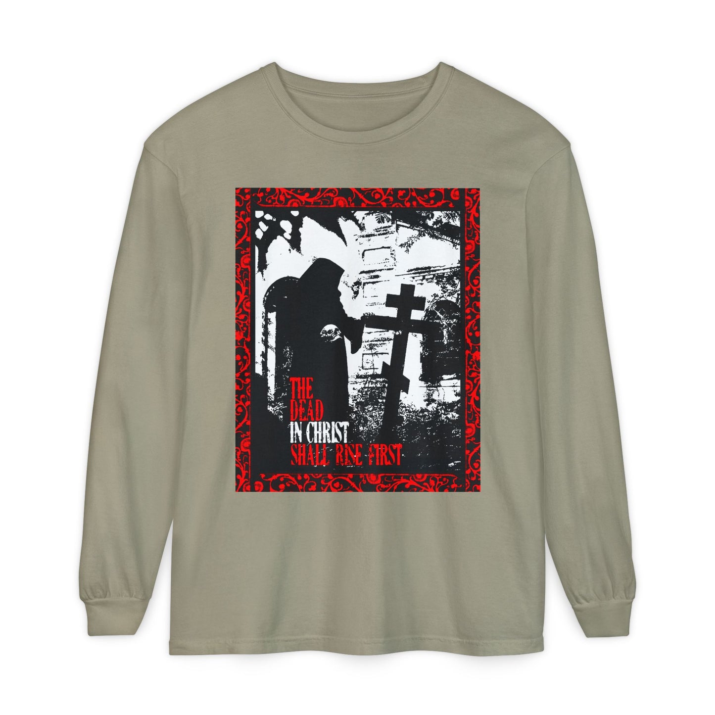 The Dead in Christ Shall Rise First | Gothic Graveyard Design | 1 Thessalonians 4:16 | Orthodox Christian Long Sleeve Shirt