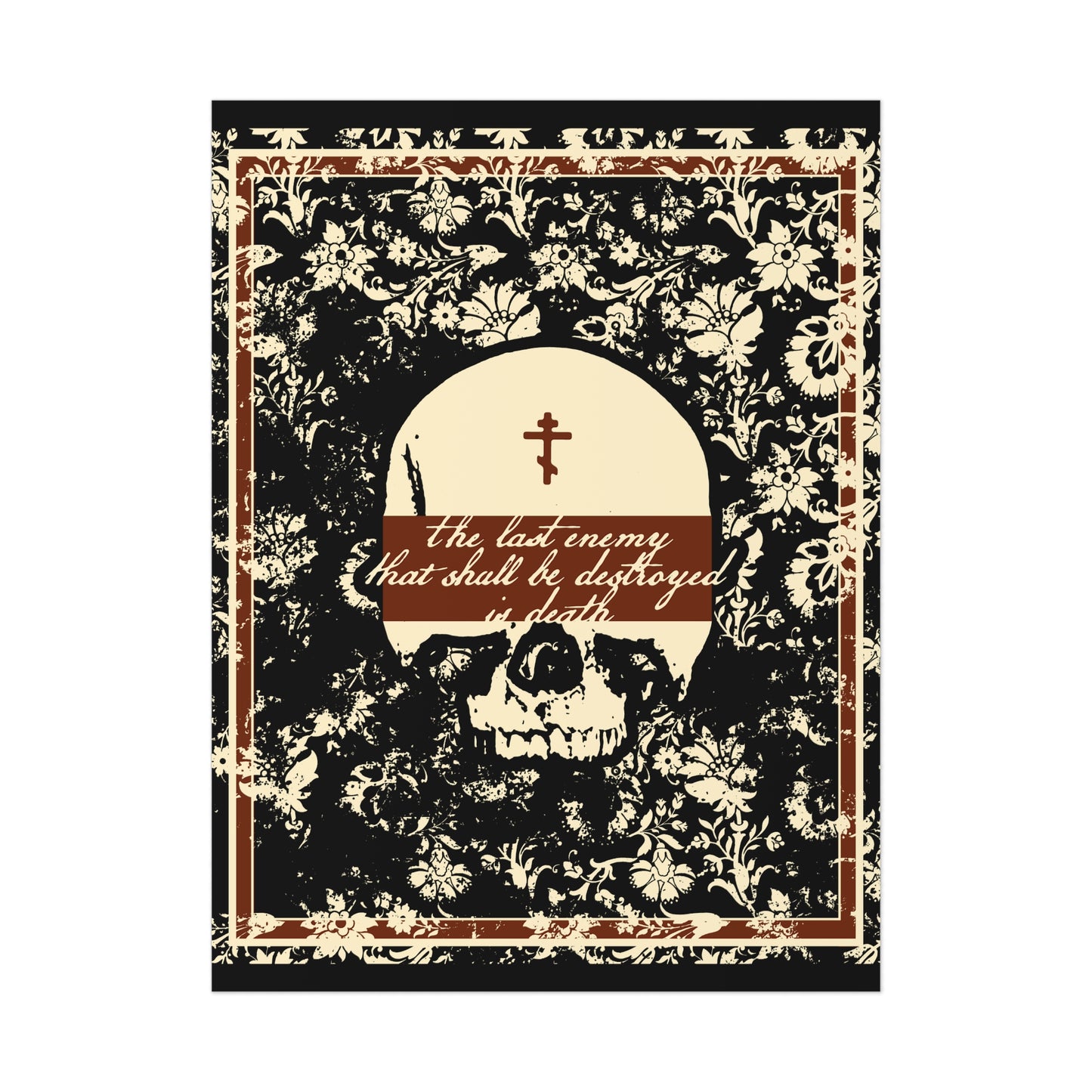 The Final Enemy That Shall Be Destroyed is Death No. 4 (1 Corinthians 15:26) | Orthodox Christian Art Poster